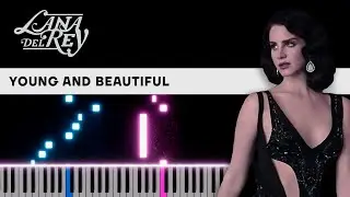Lana Del Rey — Young and Beautiful | Piano Tutorial | Sheets