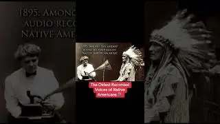 Hear the earliest known audio recordings of Native American voices