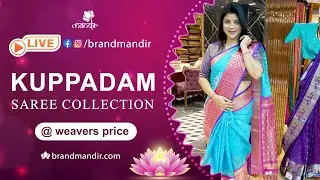 Kuppadam Sarees Collection @ Weavers Price Valid For 24Hrs | Brand Mandir Sarees LIVE