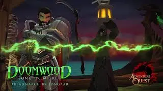 Dread March (DoomWood Theme song in AdventureQuest 3D)