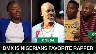 DMX Is Nigerians Favorite Rapper | One54