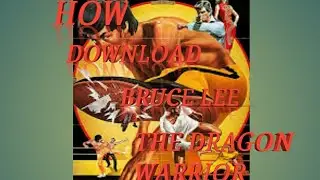 HOW TO DOWNLOAD BRUCE LEE DRAGON WARRIOR
