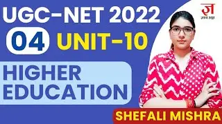 UGC NET-2022 | Higher Education by SHEFALI MISHRA | PAPER 1 COMPLETE CRASH COURSE | CLASS 04