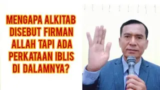 MENGAPA ALKITAB DISEBUT FIRMAN ALLAH TAPI ADA PERKATAAN IBLIS DI DALAMNYA? #motivasi #2026
