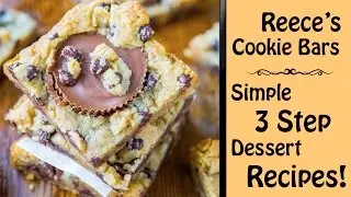 Simple Dessert Recipes | Peanut Butter Cup Cookie Dough Bars