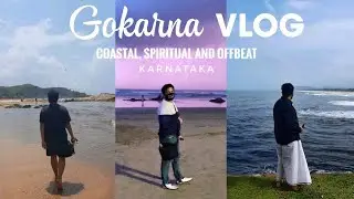 Gokarna Travel Vlog  | Offbeat, Spiritual and Coastal Karnataka | Ameya Mandlik
