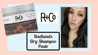 COMPLETE CONTROL DRY SHAMPOO! R+Co Badlands Dry Shampoo Paste! REVIEW. // SARAH KWAK @kwakamole21