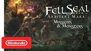 Fell Seal: Arbiter's Mark - Missions and Monsters DLC - Launch Trailer | Nintendo Switch