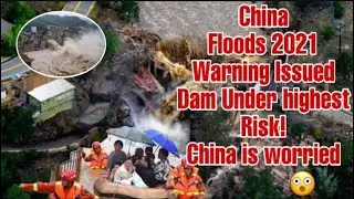 China Floods 2021 : Flash Floods Wrecked Havoc in China | three gorges dam
