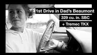 Legacy: My Sister's First Drive in Our Dad's 1966 Beaumont | 283 Crank + 400 Block + Tremec TKX