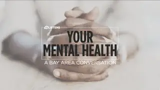 Your Mental Health - A Bay Area Conversation