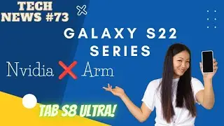 S22 & Tab S8 series 🔥 | Nvidia and Arm deal 🤝 | SSD pricing going up up up 😭