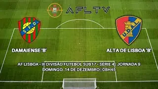 Damaiense 'B' x Alta de Lisboa 'B' - AF Lisboa • III Divisão Futebol Sub17 • Série 4 | Jornada 9
