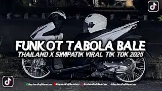 FUNKOT TABOLA BALE VIRAL TIK TOK 2025 THAILAND X SIMPATIK STYLE YANG DI CARI CARI‼️