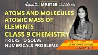 Atoms and Molecules, Atomic Mass of Elements Class 9 Chemistry | Tricks to solve Numericals Problems