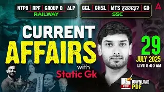 Current Affairs Today | 29 July Current Affairs 2025 | Daily Current Affairs By Ashutosh Sir