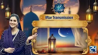 🔴LIVE - Noor-e-Ramzan Special Iftar Transmission | 29th Ramadan | 30 March 2025 | 24 News HD