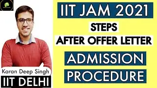 IIT JAM 2021 ADMISSIONS | STEPS AFTER OFFER LETTER | FEES | DOCUMENTS REQUIRED