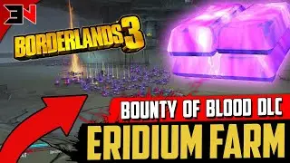 Borderlands 3 DLC - NEW FAST ERIDIUM FARM - Bounty Of Blood DLC Easy Eridium