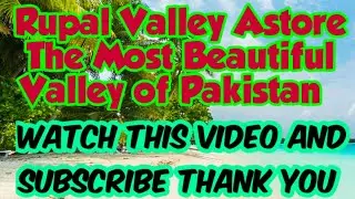 An introduction to Ropal Valley Astore