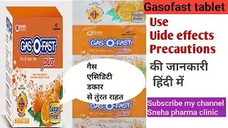 gasofast tablet ki puri jankari Hindi mein | gasofast tablet kya hai use side effects precautions