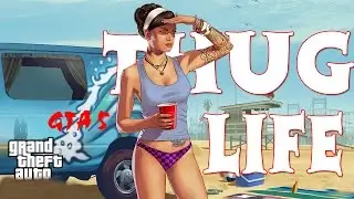 Ultimate GTA 5 Thug Life compilation Funny videos (GTA 5 Random Moments 2017)