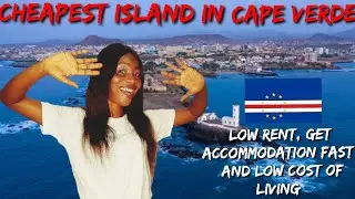 Visiting Cape verde on a Budget/CHEAPEST ISLAND TO LIVE AS AN IMMIGRANT.