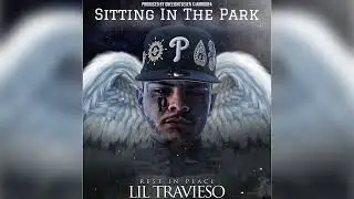 Lil Travieso - Sitting In The Park 187 Remix Version (Produced by OneEightSeven x IamRoofa)