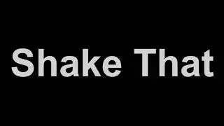 Eminem - Shake That (Lyrics)