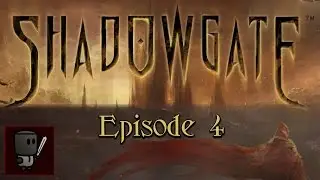Waterworks - Let's Play Shadowgate (2014) | Journeyman - Episode 4