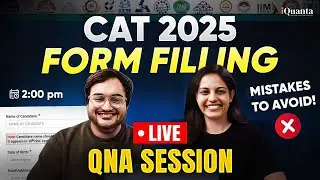 CAT 2025 Form Fill Up Guide | Live Query Solving with CAT Toppers