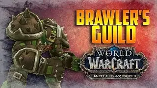 Brawler's Guild RANK 5-8 | WoW BfA Patch 8.1.5