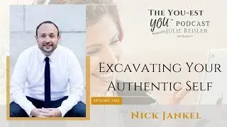 Excavating Your Authentic Self with Nick Jankel
