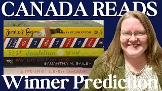 Canada Reads 2025 Thoughts & Winner Prediction