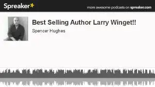 Best Selling Author Larry Winget!! (made with Spreaker)