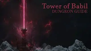 The Tower of Babil Complete Dungeon Guide
