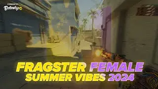 Fragster Female Summer Vibes 2024 - CS2 FRAGMOVIE