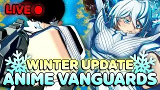 [ 🔴LIVE ]  JOGANDO O UPDATE DE WINTER! | ANIME VANGUARDS