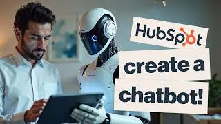 How to create your own FREE Chatbot with HubSpot
