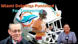 What are the Miami Dolphins Thinking? Stephen Ross Punished for Tampering