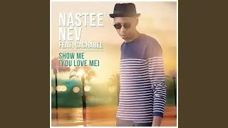 Show Me (You Love Me) (0808 Sweetsoul Vocal Mix)
