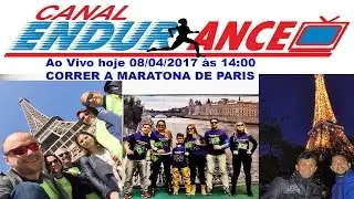CORRER A MARATONA DE PARIS - Canal Endurance Ao Vivo Especial