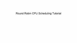 Round Robin CPU scheduling tutorial