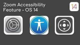 Zoom Accessibility Feature - OS 14
