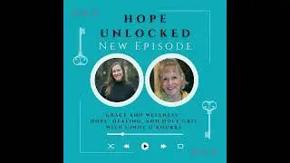 Grace and Wellness: Hope, Healing, and Holy Grit with Cindy O&rsquo;Rourke
