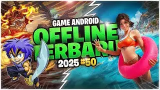 7 Game Android Terbaru Offline 2025 #50 
