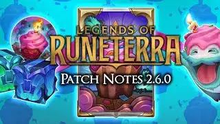 My 2.6.0 Patch Notes Review | Legends of Runeterra