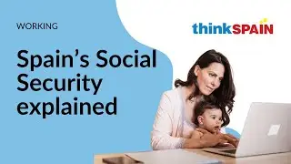 How Spain&rsquo;s Social Security System works: A guide for expats
