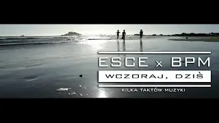 06. eSCe - Wczoraj, dziś (prod. BPM) (Mash-up)