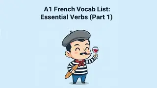 A1 French Voc - Essential verbs (Part 1)